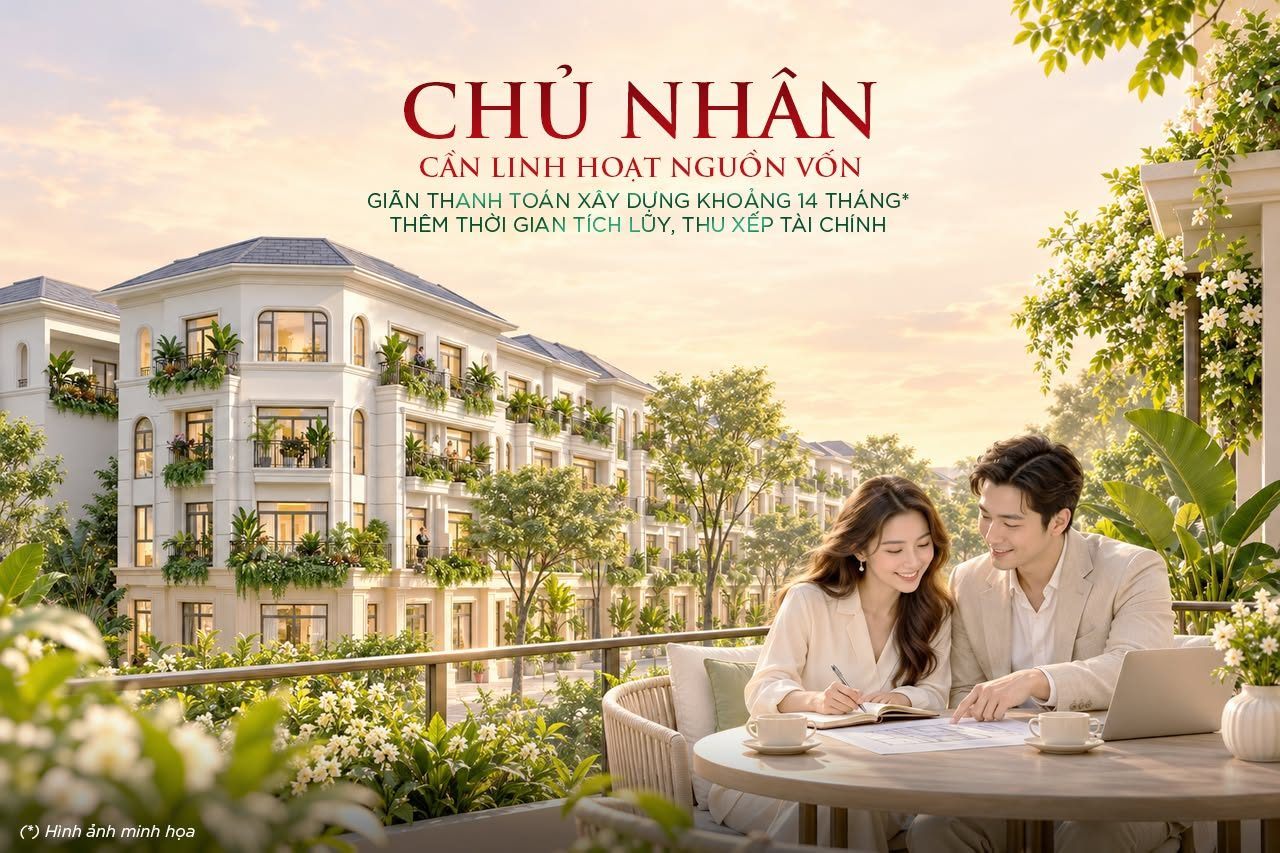 Chủ nhân cần linh hoạt nguồn vốn, giãn thanh toán phần xây dựng khoảng 14 tháng